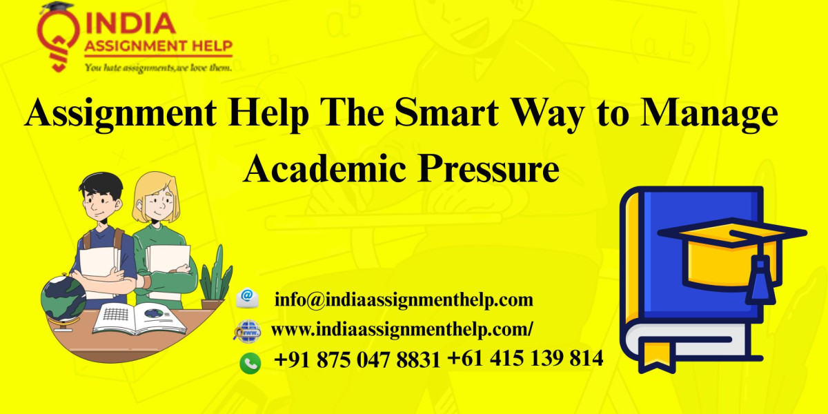 Assignment Help The Smart Way to Manage Academic Pressure