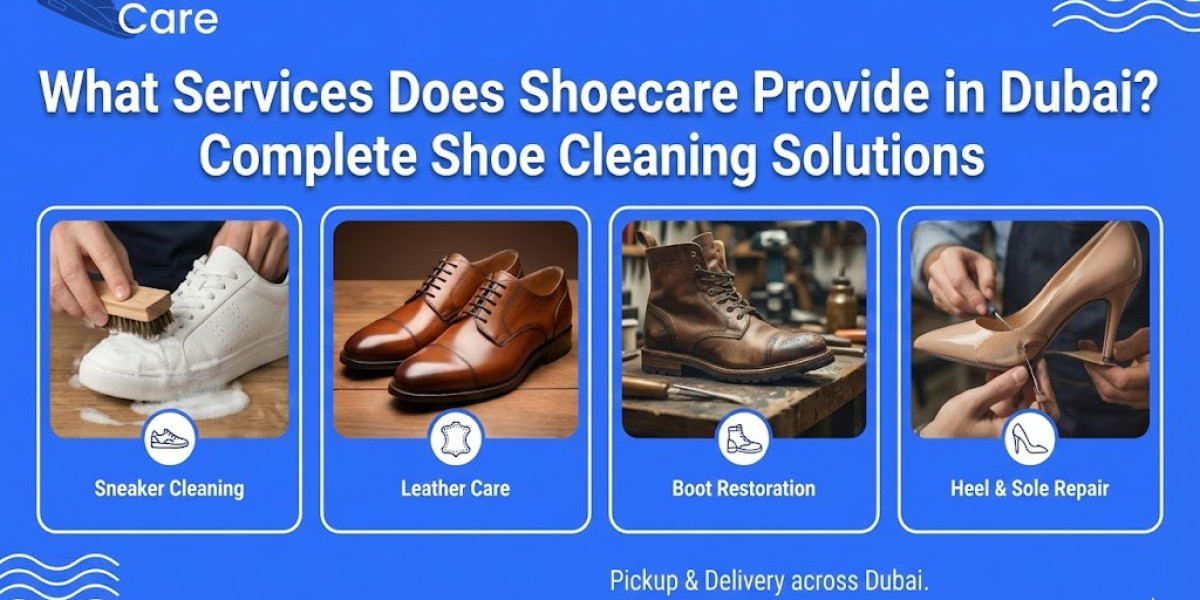 What Services Does Shoecare Provide in Dubai? Complete Shoe Cleaning Solutions