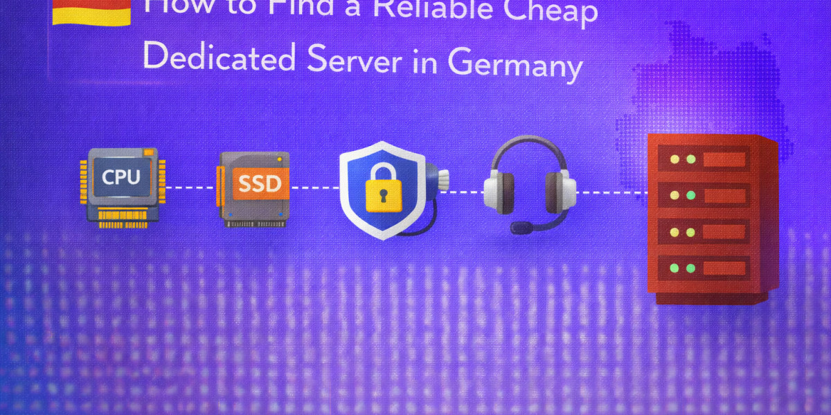 How to Find a Reliable Cheap Dedicated Server in Germany