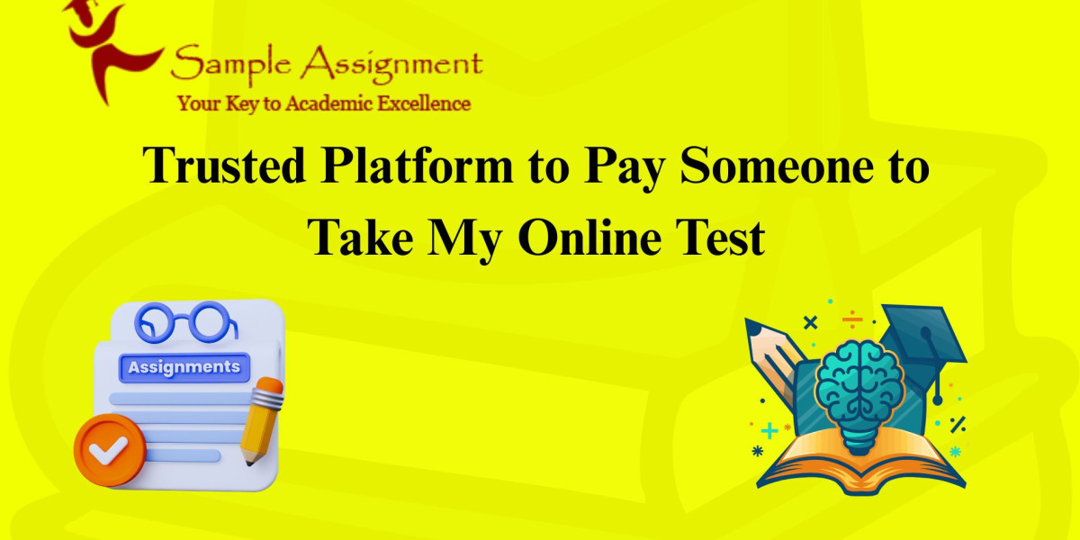 Trusted Platform to Pay Someone to Take My Online Test