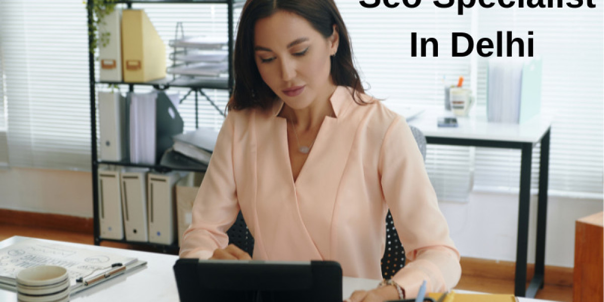 What Does an SEO Specialist in Delhi Do? Roles, Skills & Benefits Explained