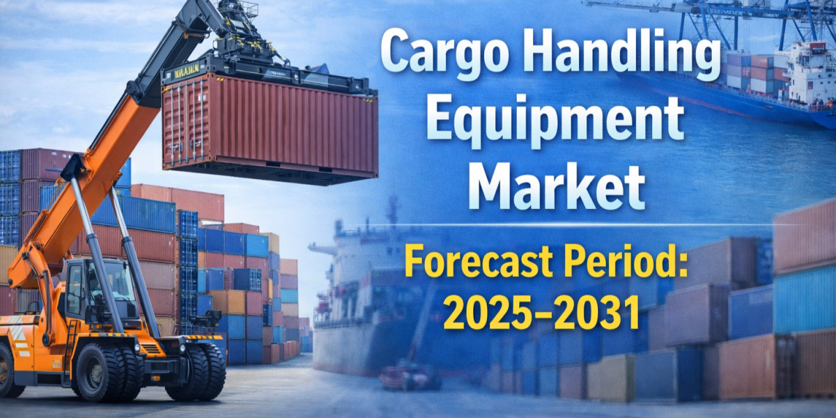 Cargo Handling Equipment Market Outlook 2031: Growth, Trends, Key Players, and Forecast Analysis