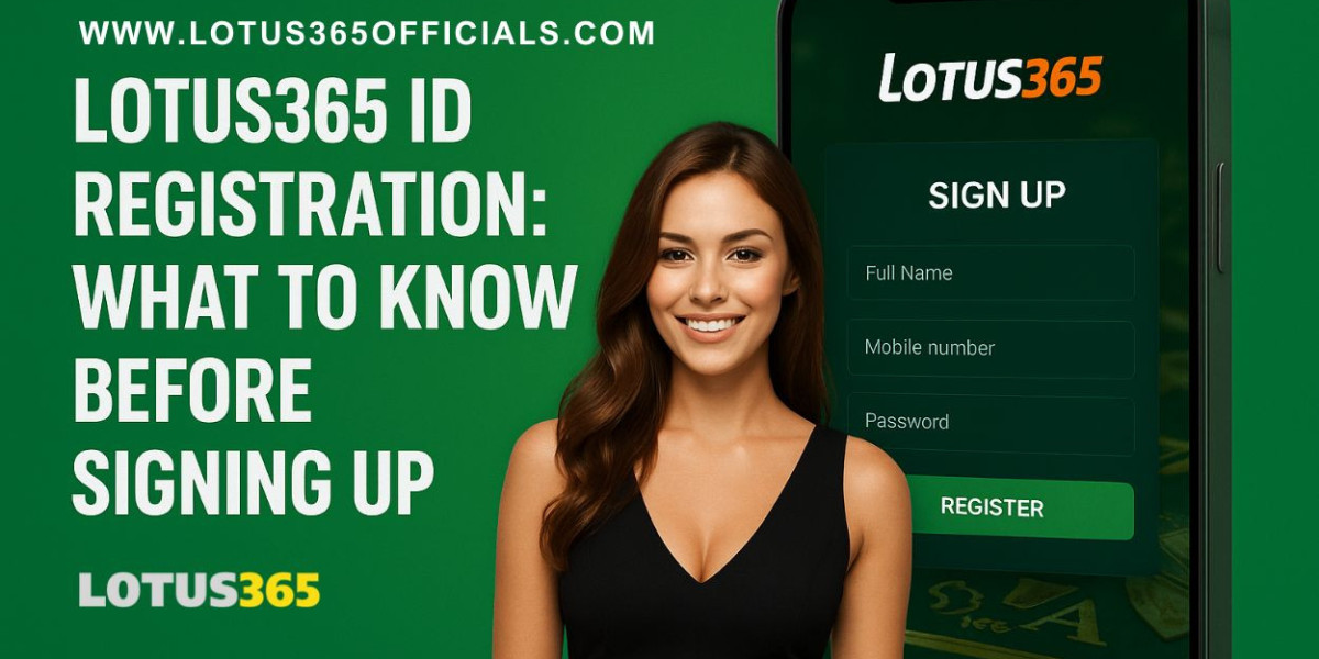 Lotus365 ID Registration: What to Know Before Signing Up