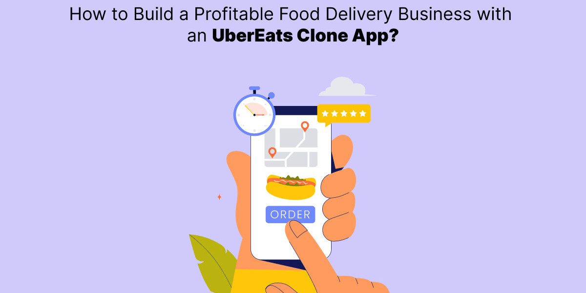 How to Build a Profitable Food Delivery Business with an UberEats Clone App?