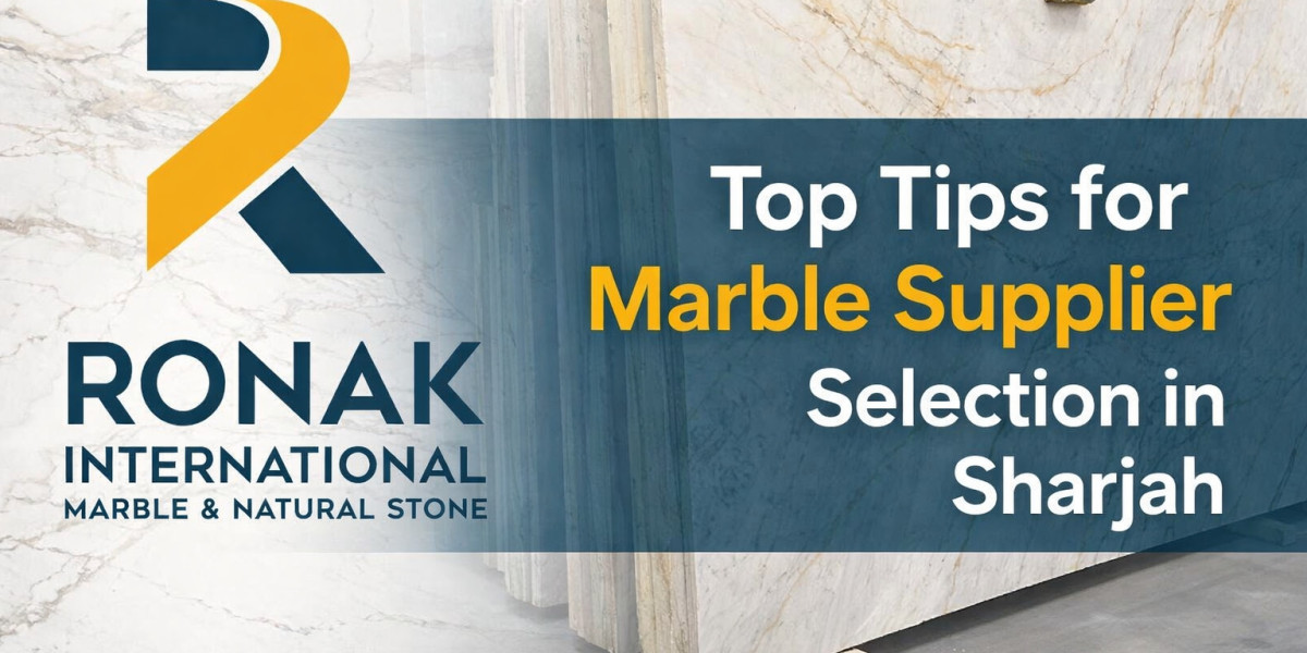 Top Tips for Marble Supplier in Sharjah Selection