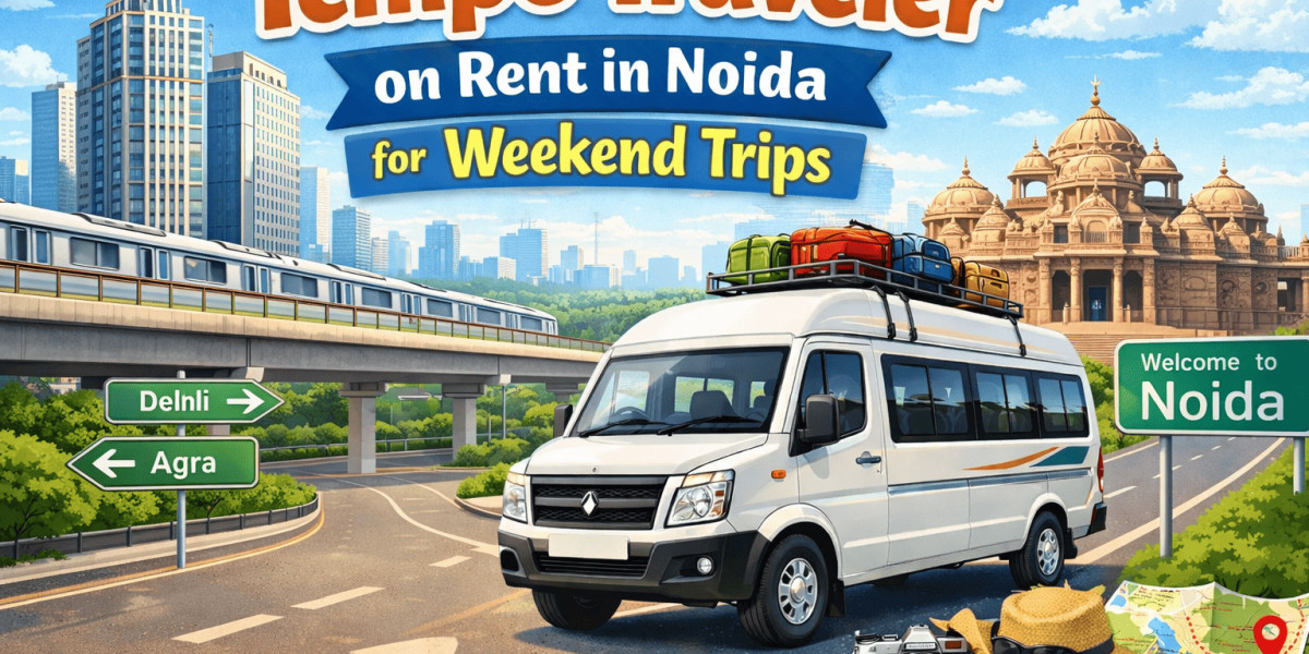 Why Tempo Traveller Rentals in Noida Are Perfect for Family Weekend Travel