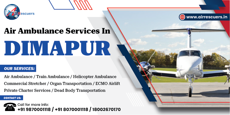 Air Ambulance Services In Dimapur | 24/7 Emergency Medical Flights
