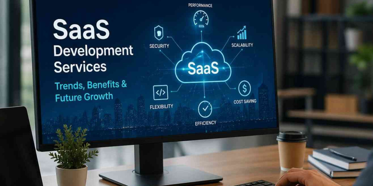 SaaS Development Services: Trends, Benefits & Future Growth