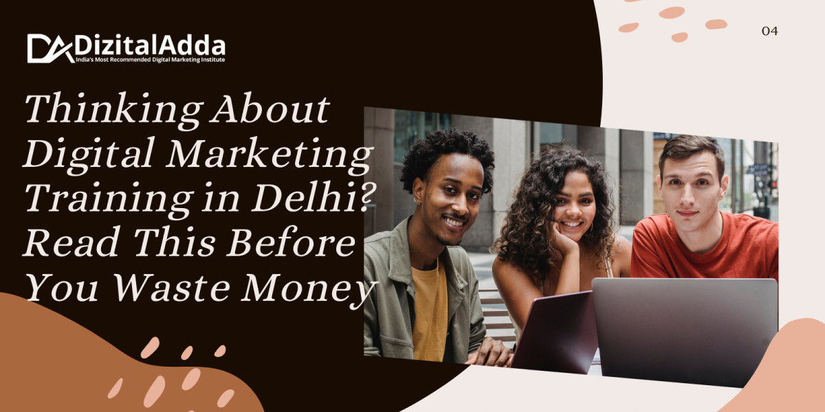Thinking About Digital Marketing Training in Delhi? Read This Before You Waste Money