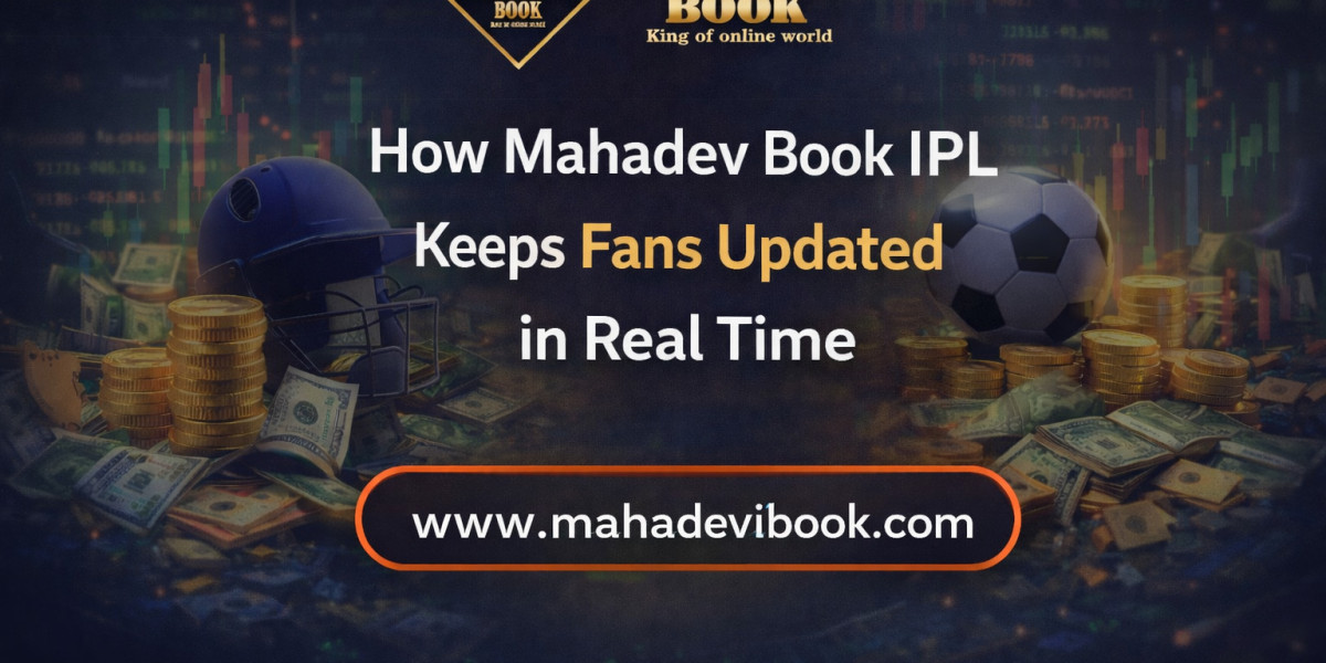 How Mahadev Book IPL Keeps Fans Updated in Real Time