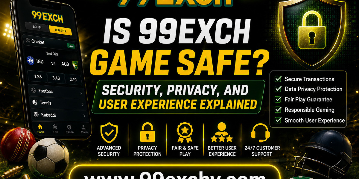 Is 99Exch Game Safe? Security, Privacy, and User Experience Explained