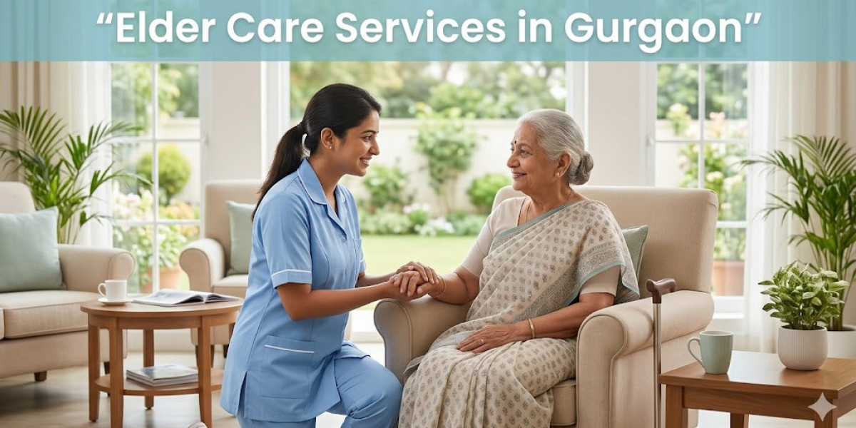 A Complete Guide to Choosing Trusted Elder Care Services in Gurgaon