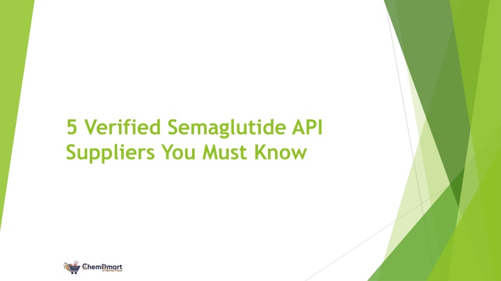 PPT - 5 Verified Semaglutide API Suppliers You Must Know PowerPoint Presentation - ID:14815544