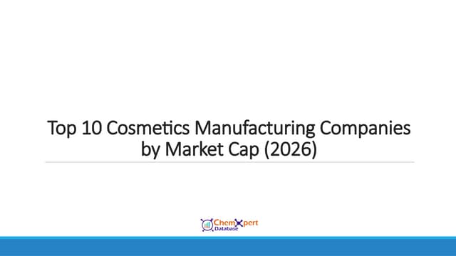 Top 10 Cosmetics Manufacturing Companies by Market Cap (2026) | PPTX