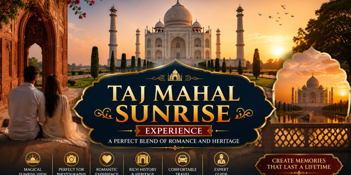 Taj Mahal Sunrise Experience: A Perfect Blend of Romance and Heritage