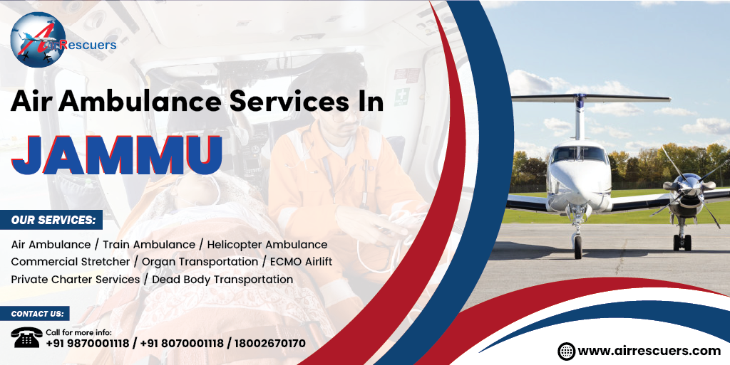 Air Ambulance Services in Jammu- Air Rescuers