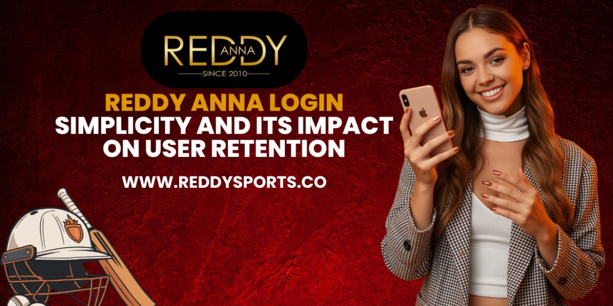 Reddy Anna Login Simplicity and Its Impact on User Retention