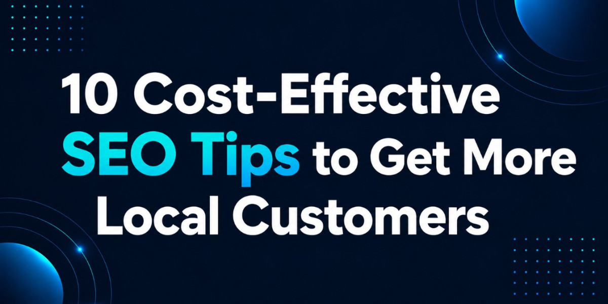 10 Cost-Effective SEO Tips to Get More Local Customers