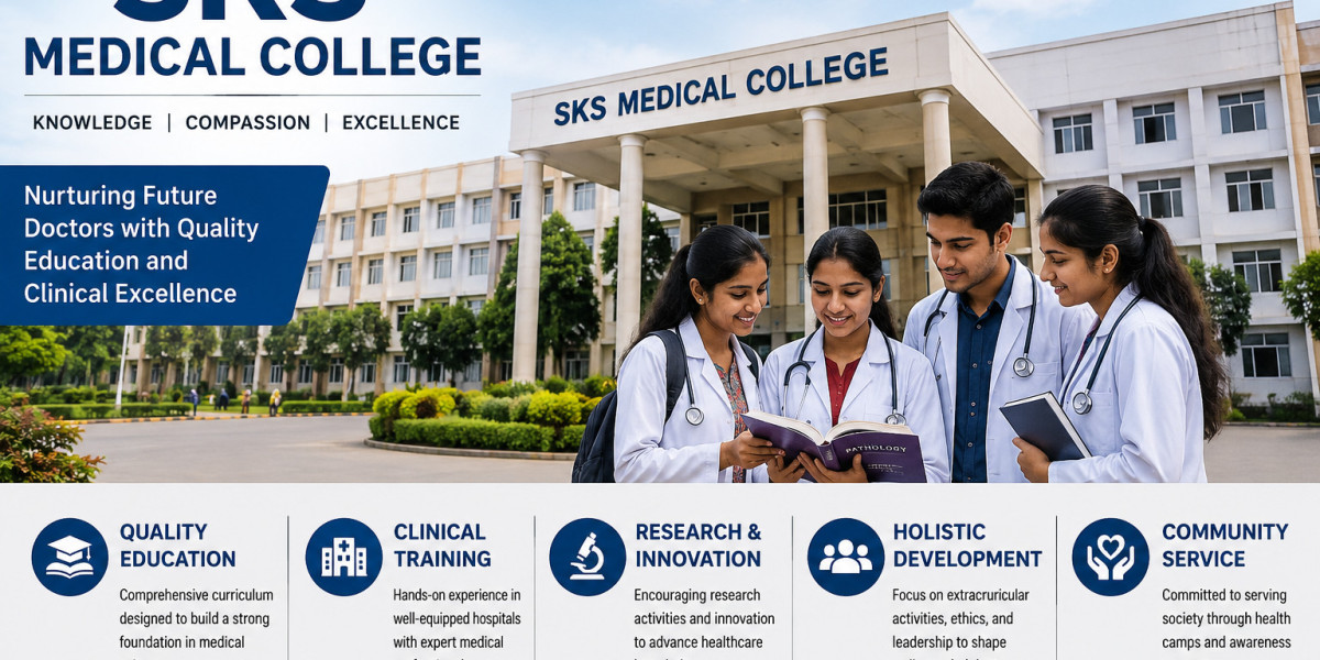 SKS Medical College: A Pathway to Medical Excellence