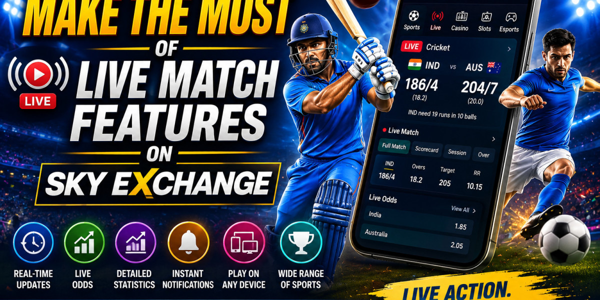 How to Make the Most of Live Match Features on Sky Exchange