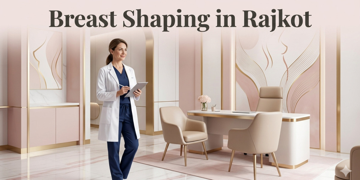 Breast Shaping in Rajkot: Benefits, Treatment Options, and Expected Results
