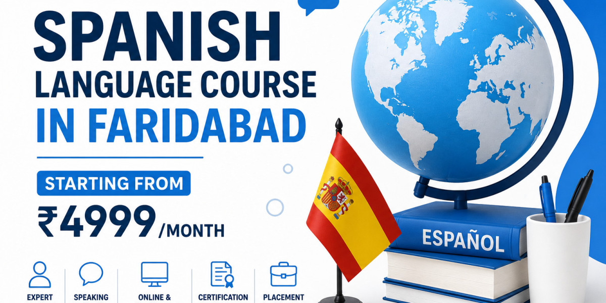 Best Spanish Language Course in Faridabad: A Complete Guide for Beginners